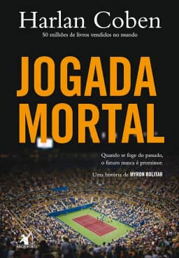 Jogada mortal (Myron Bolitar – Livro 2)