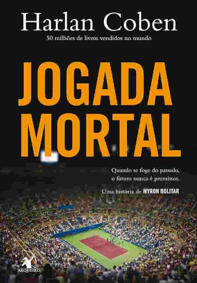 Jogada mortal (Myron Bolitar – Livro 2)