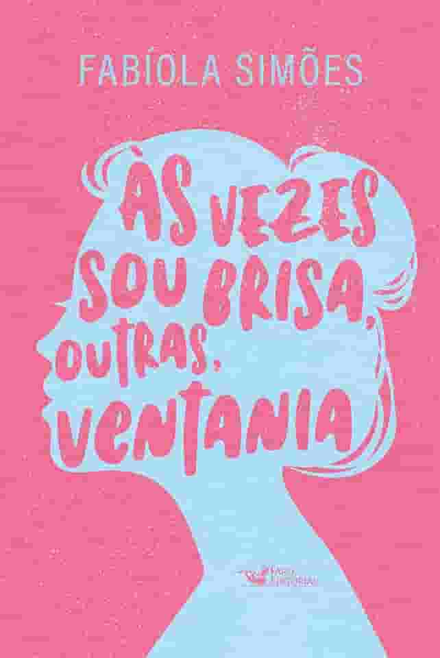 Às vezes sou brisa, outras, ventania