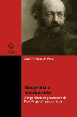 Geografia e anarquismo: a importância do pensamento de Piotr Kropotkin para a ciência
