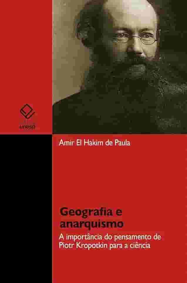 Geografia e anarquismo: a importância do pensamento de Piotr Kropotkin para a ciência