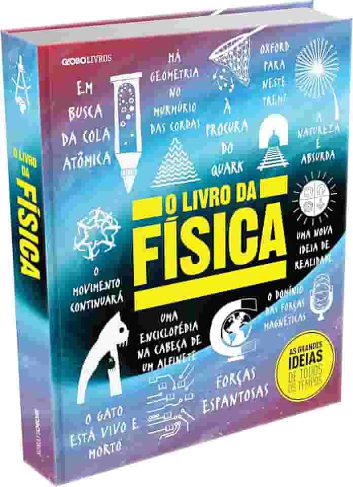 O livro da física: Big Ideas Simply Explained