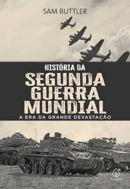 História da Segunda Guerra Mundial