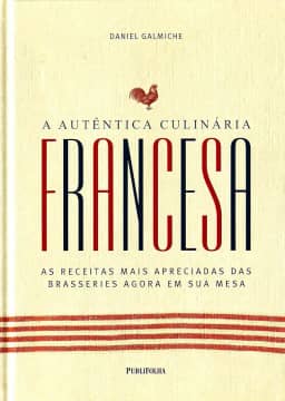 A Autêntica Culinária Francesa
