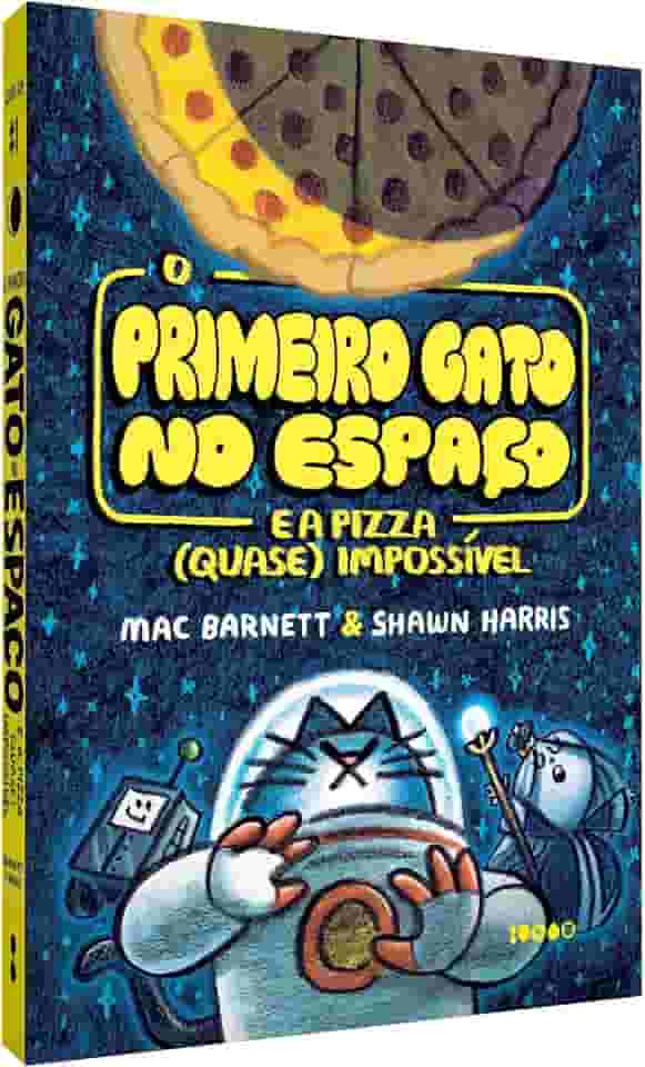 O Primeiro Gato no Espaço e a pizza (quase) impossível: 1