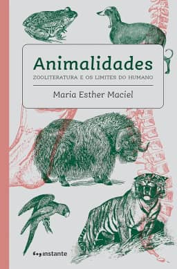 Animalidades: Zooliteratura e os Limites do Humano