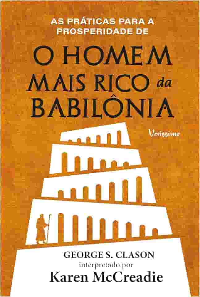 As práticas para a prosperidade de o homem mais rico da Babilônia de George S. Clason