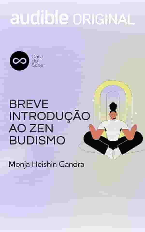 Breve Introdução ao Zen Budismo
