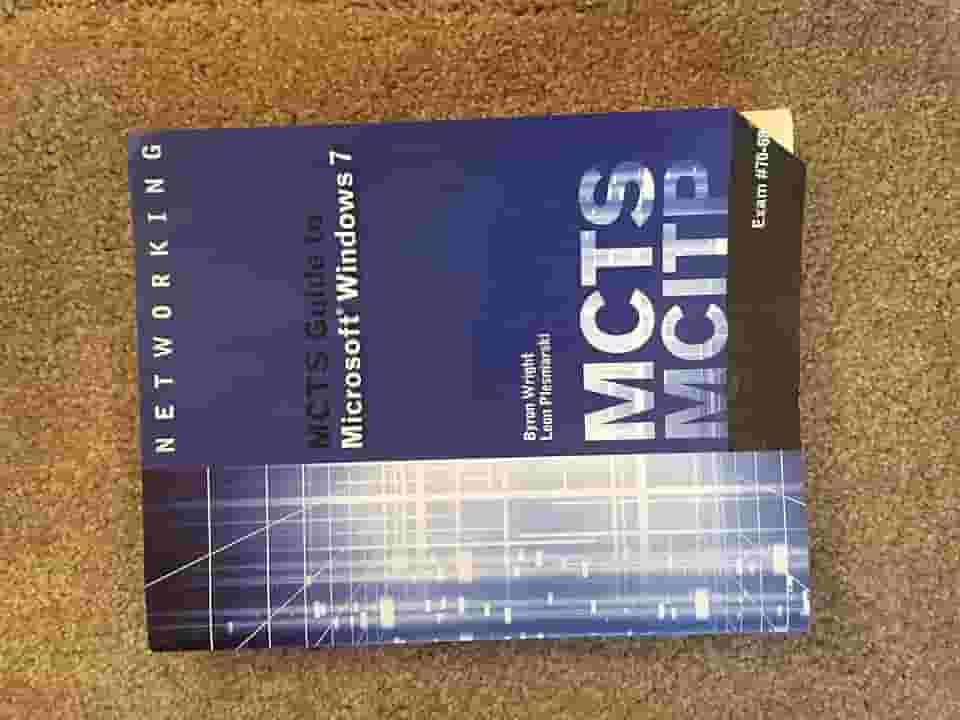 MCTS Guide to Microsoft Windows 7: Exam #70-680