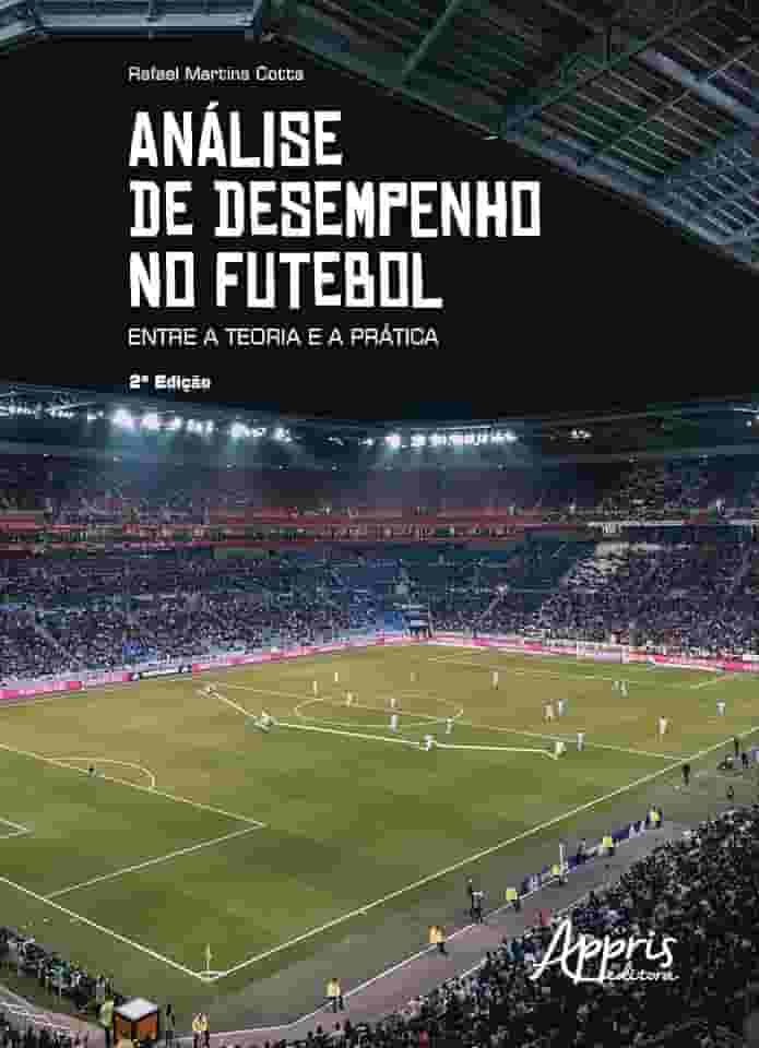 Análise de Desempenho no Futebol: Entre a Teoria e a Prática