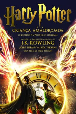 Harry Potter e a Criança Amaldiçoada: Partes um e dois: roteiro definitivo e final