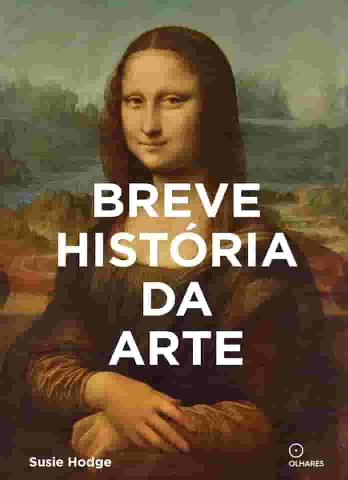 Breve historia da Arte: Um guia de bolso para os principais gêneros, obras, temas e técnicas